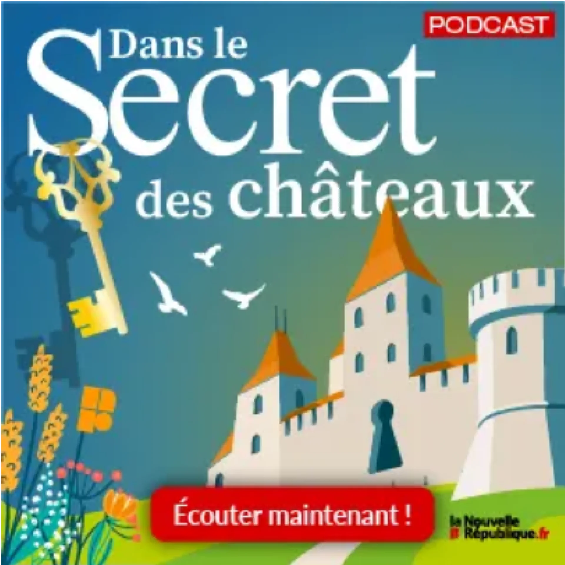 podcast Dans le secret des châteaux NR